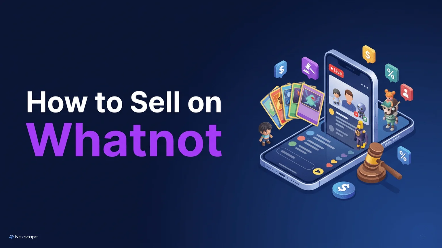 How to Sell on Whatnot: Complete Guide for Beginners (2026)