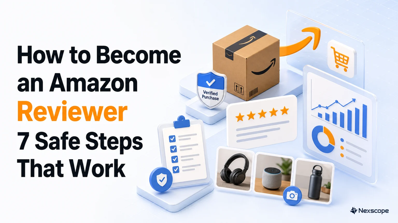 How to Become an Amazon Reviewer: 7 Safe Steps That Work